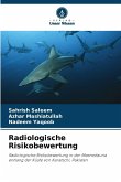 Radiologische Risikobewertung Radiologische Risikobewertung