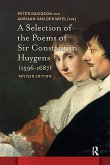 A Selection of the Poems of Sir Constantijn Huygens (1596-1687)