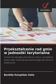 Przekszta¿cenie rad gmin w jednostki terytorialne Przekszta¿cenie rad gmin w jednostki terytorialne