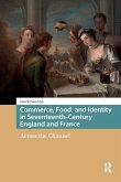 Commerce, Food, and Identity in Seventeenth-Century England and France