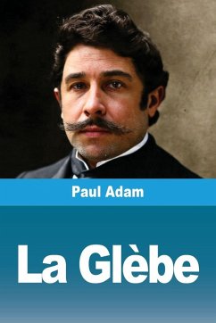 La Glèbe - Adam, Paul La Glèbe - Adam, Paul