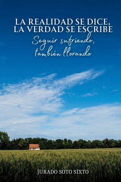 Cover LA REALIDAD SE DICE, LA VERDAD SE ESCRIBE
