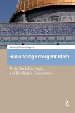 Remapping Emergent Islam