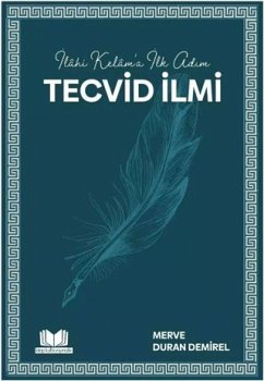 Ilahi Kelama Ilk Adim Tecvid Ilmi - Duran Demiral, Merve Ilahi Kelama Ilk Adim Tecvid Ilmi - Duran Demiral, Merve