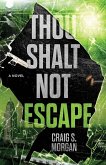 Thou Shalt Not Escape Thou Shalt Not Escape