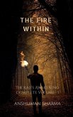 The Fire Within - The Raji's Awakening (Complete Volume I) The Fire Within - The Raji's Awakening (Complete Volume I)
