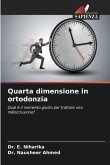 Quarta dimensione in ortodonzia Quarta dimensione in ortodonzia