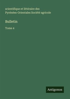 Bulletin - Société agricole, scientifique et littéraire des Pyrénées-Orientales