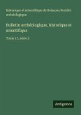 Bulletin archéologique, historique et scientifique