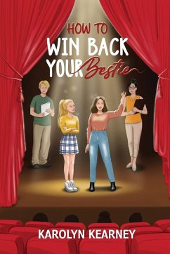 How To Win Back Your Bestie - Kearney, Karolyn