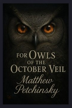 Owls of the October Veil - Petchinsky, Matthew