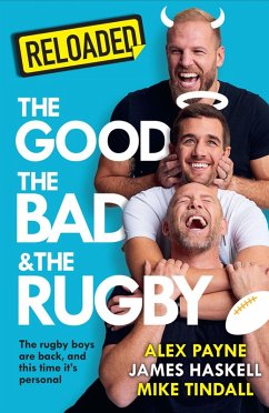 Reloaded - The Good, The Bad & The Rugby - Payne, Alex; Haskell, James; Tindall, Mike
