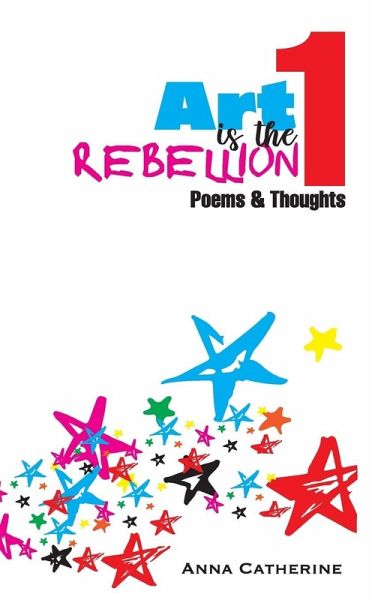 Art Is The Rebellion 1 Art Is The Rebellion 1