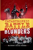 Catastrophic Battle Blunders