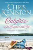 Calytrix: Ein Sommer am See (Herzklopfen in Neuengland, #7) (eBook, ePUB) Calytrix: Ein Sommer am See (Herzklopfen in Neuengland, #7) (eBook, ePUB)