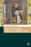 The Friars and their Influence in Medieval Spain