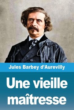 Une vieille maîtresse - D'Aurevilly, Jules Barbey