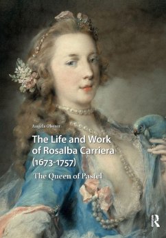 Cover The Life and Work of Rosalba Carriera (1673-1757)
