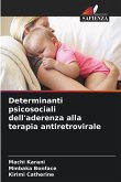 Determinanti psicosociali dell'aderenza alla terapia antiretrovirale Determinanti psicosociali dell'aderenza alla terapia antiretrovirale