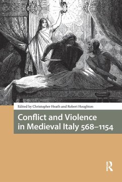 Cover Conflict and Violence in Medieval Italy 568-1154