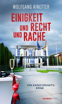 Einigkeit und Recht und Rache - Ainetter, Wolfgang Einigkeit und Recht und Rache - Ainetter, Wolfgang