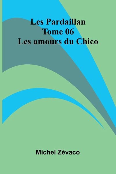 Les Pardaillan Tome 06