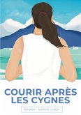 Courir après les cygnes Courir après les cygnes