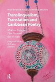 Translingualism, Translation and Caribbean Poetry Translingualism, Translation and Caribbean Poetry