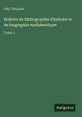 Bulletin de bibliographie d'histoire et de biographie mathématique