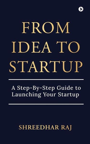 From Idea to Startup From Idea to Startup