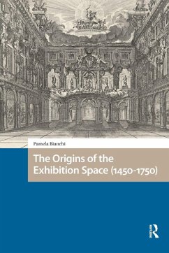 Cover The Origins of the Exhibition Space (1450-1750)