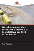 Développement d'un dispositif d'alerte aux inondations par SMS économique Développement d'un dispositif d'alerte aux inondations par SMS économique