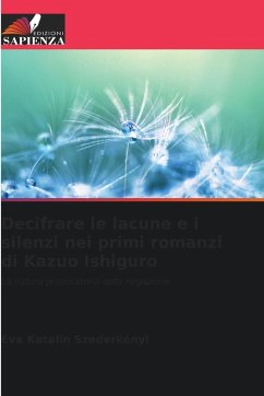Cover Decifrare le lacune e i silenzi nei primi romanzi di Kazuo Ishiguro