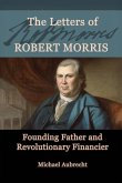 The Letters of Robert Morris The Letters of Robert Morris