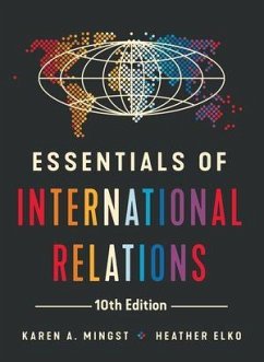 Essentials of International Relations - Elko, Heather; Mingst, Karen A.