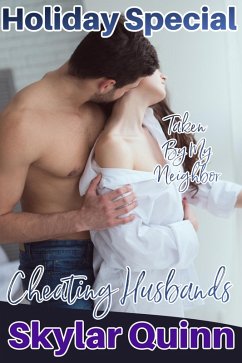 Cover Cheating Husbands: Taken By My Neighbor (Holiday Special) (eBook, ePUB)