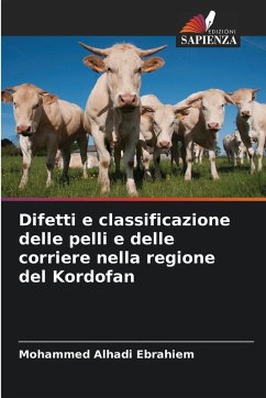 Difetti e classificazione delle pelli e delle corriere nella regione del Kordofan - Ebrahiem, Mohammed Alhadi