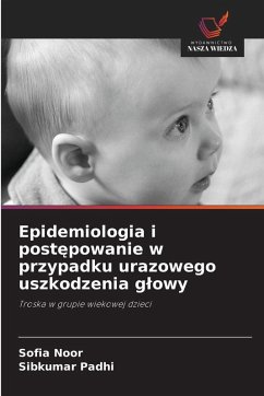 Cover Epidemiologia i post¿powanie w przypadku urazowego uszkodzenia g¿owy