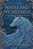 Waves and Wickedness Waves and Wickedness