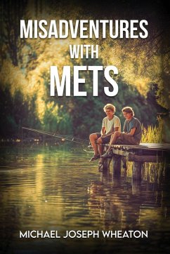 Misadventures with Mets - J Wheaton, Michael Misadventures with Mets - J Wheaton, Michael