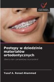 Post¿py w dziedzinie materia¿ów ortodontycznych Post¿py w dziedzinie materia¿ów ortodontycznych