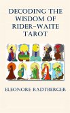 Decoding the Wisdom of Rider-Waite Tarot Decoding the Wisdom of Rider-Waite Tarot
