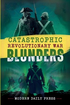 Cover Catastrophic Revolutionary War Blunders