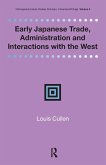 Early Japanese Trade, Administration and Interactions with the West Early Japanese Trade, Administration and Interactions with the West
