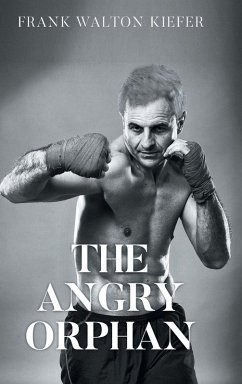 The Angry Orphan - Kiefer, Frank Walton The Angry Orphan - Kiefer, Frank Walton