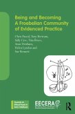 Being and Becoming a Froebelian Community of Evidenced Practice