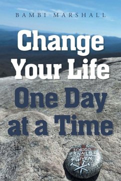 Change Your Life One Day at a Time - Marshall, Bambi