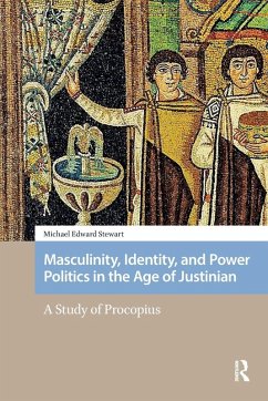 Cover Masculinity, Identity, and Power Politics in the Age of Justinian