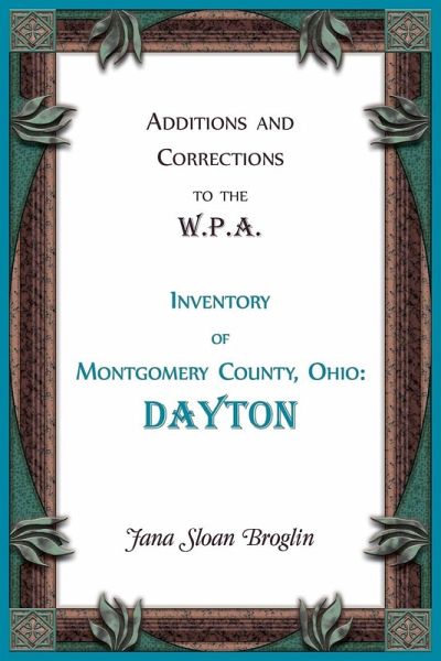 Additions and Corrections to the W.P.A. Inventory of Montgomery County, Ohio