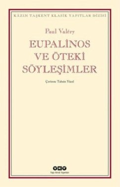 Eupalinos ve Öteki Söylesimler - Valery, Paul
